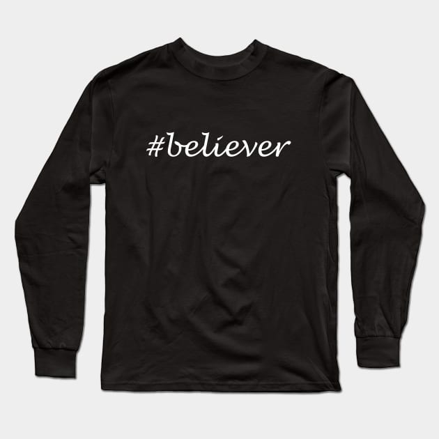 Believer Word - Hashtag Design Long Sleeve T-Shirt by Sassify